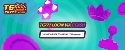 TG777 Login via GCash: A Quick Guide to Linking Your Wallet